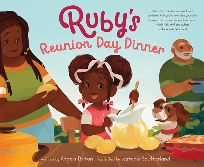 The cover of the children's book "Ruby's Reunion Day Dinner," written by Angela Dalton and illustrated by Jestenia Southerland