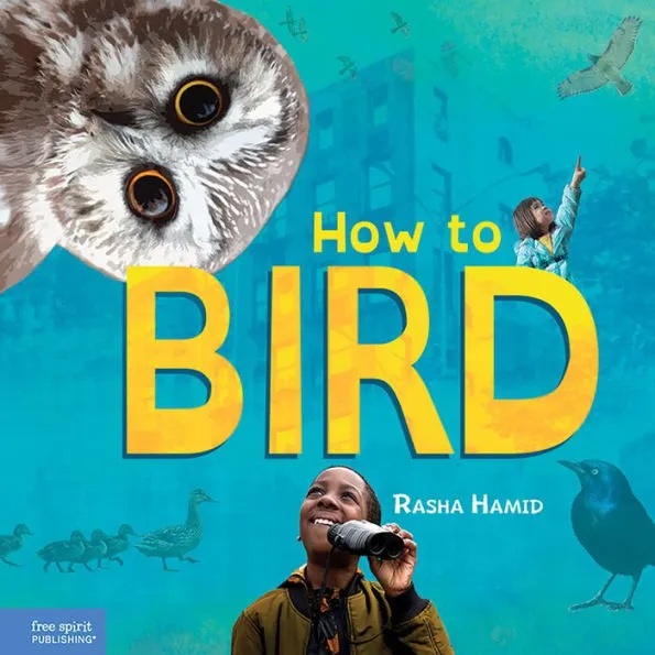 Cover image of the book "How to Bird" with photographs of children looking at birds and a large owl face looking at the reader.