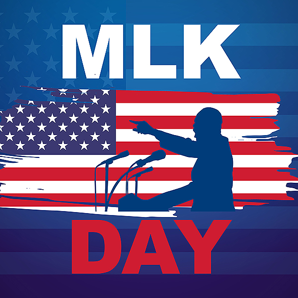 A graphic to promote Dr. Martin Luther King Jr. Day shows Dr. King in silhouette speaking at a podium in front of microphones with the backdrop of a stylized U.S. flag. Above the image are the letters MLK and below the image are the letters DAY.